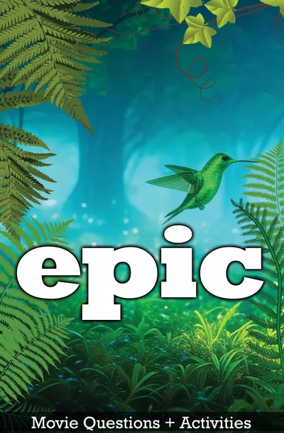 Epic (2013): The Animated Adventure That Shrinks Students Down Into a Living Forest Ecosystem