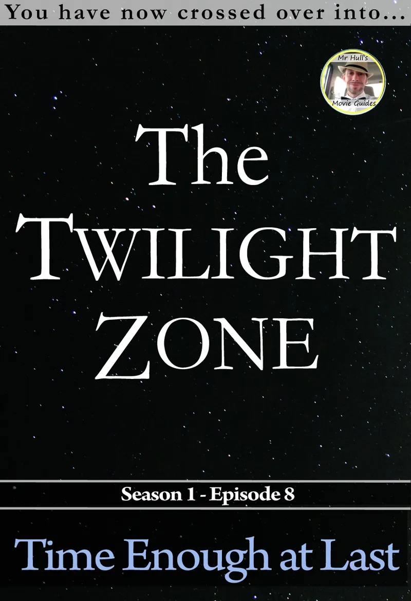 The Twilight Zone: Time Enough at Last (1959): The Episode Where Getting Everything You Wanted Isn't the Same as Getting to Keep It